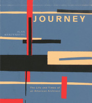 Journey: The Life and Times of an American Architect