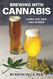 Brewing with Cannabis: Using THC and CBD in Beer (Volume 1)
