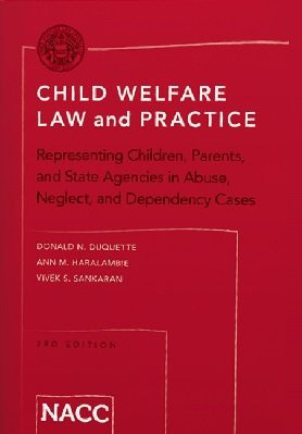 Child Welfare Law and Practice Representing Children Parents