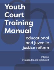Youth Court Manual: Educational and Juvenile Justice Reform