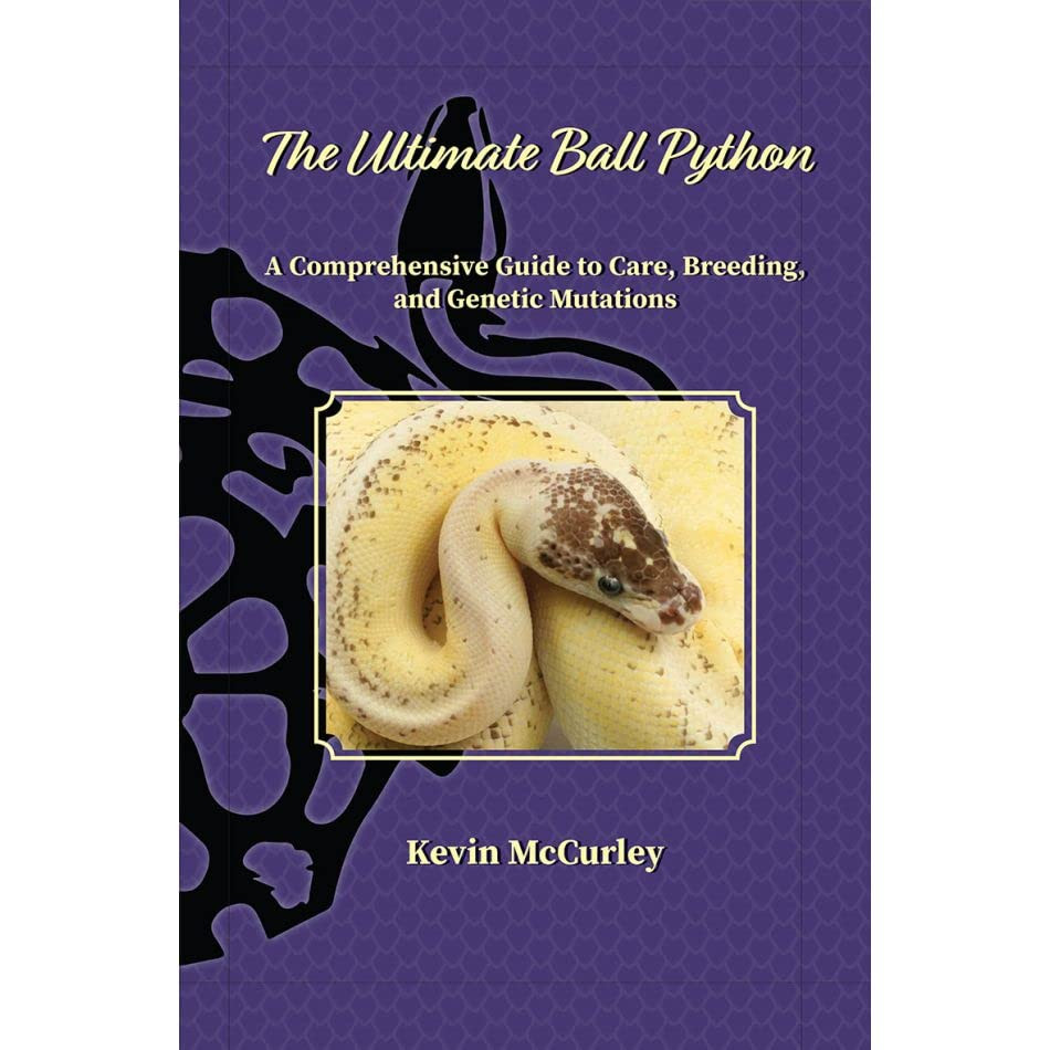 洋書 The Complete Ball Python Kevin McCurley The Ultimate Ball Python: Morph Maker Guide by Kevin McCurley by