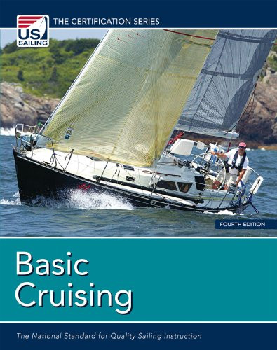 Basic Cruising: The National Standard for Quality Sailing Instruction