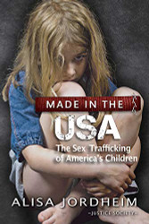 Made in the U.S.A: The Sex Trafficking of America's Children