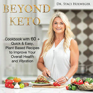 Beyond Keto: Cookbook with 60+ Quick & Easy Plant Based Recipes