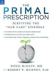 Primal Prescription: Surviving The "Sick Care" Sinkhole