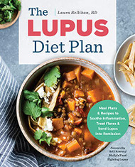 Lupus Diet Plan: Meal Plans & Recipes to Soothe Inflammation
