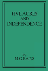 Five Acres and Independence: Revised and Enlarged Edition