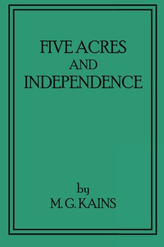 Five Acres and Independence: Revised and Enlarged Edition