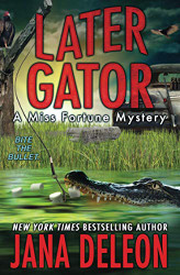 Later Gator (Miss Fortune Mysteries)