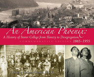 American Phoenix: A History of Storer College from Slavery