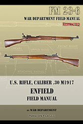 U.S. Rifle Caliber .30 M1917 Enfield: FM 23-6