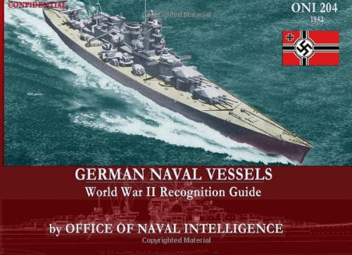 ONI 204 German Naval Vessels: World War II Recognition Guide