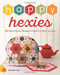 Happy Hexies: 12 Hand Pieced Hexagon Projects to Stitch and Love Happy Hexies: 12 Hand Pieced Hexagon Projects to Stitch and Love