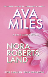 Nora Roberts Land: A Dare Valley Novel