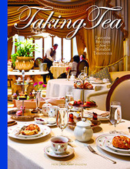 Taking Tea: Favorite Recipes from Notable Tearooms