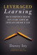 Leveraged Learning: How the Disruption of Education Helps Lifelong