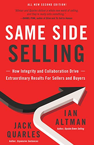 Same Side Selling: How Integrity and Collaboration Drive Extraordinary
