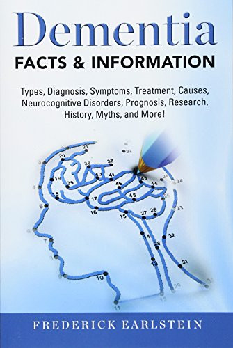Dementia: Dementia Types Diagnosis Symptoms Treatment Causes
