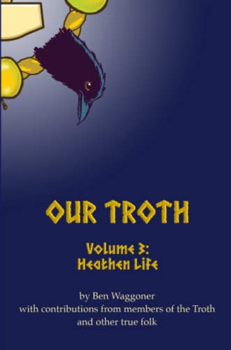Our Troth: Heathen Life