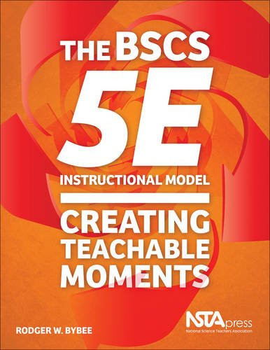 BSCS 5E Instructional Model: Creating Teachable Moments
