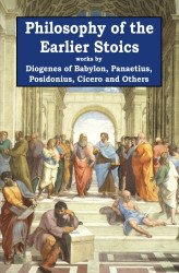 Philosophy of the Earlier Stoics (Rediscovered Philosophers)