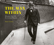 Man Within: Winston Churchill An Intimate Portrait