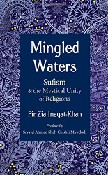 Mingled Waters: Sufism and the Mystical Unity of Religions