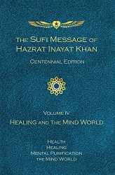 Sufi Message of Hazrat Inayat Khan Centennial Edition Volume 4