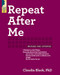 Repeat After Me: A Workbook for Adult Children Overcoming