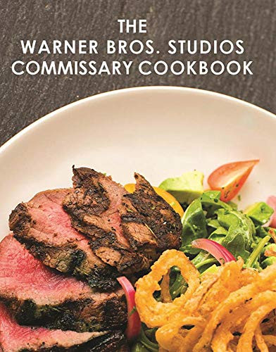 Warner Bros. Studios Commissary Cookbook