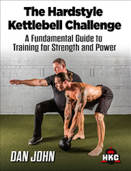 Hardstyle Kettlebell Challenge A Fundamental Guide To Training