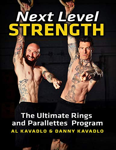 Next Level Strength: The Ultimate Rings and Parallettes Program