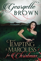 Tempting A Marquess For Christmas (Steamy Regency Romance)