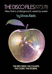 Disco Files 1973-78: New York's Underground Week by Week