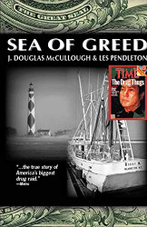Sea of Greed: The True Story of the Investigaton and Prosecution