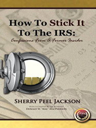 How To Stick It To The IRS: Confessions From A Former Insider
