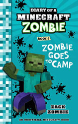 Diary of a Minecraft Zombie Book 6: Creepaway Camp
