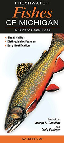 Freshwater Fishes of Michigan: A Guide to Game Fishes