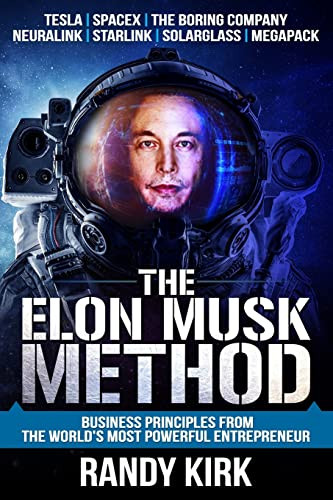 Elon Musk Method: Business Principles from the World's Most