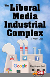 Liberal Media Industrial Complex