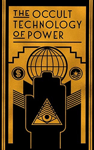 Occult Technology of Power