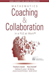 Mathematics Coaching and Collaboration in a PLC at WorkTM - Leading