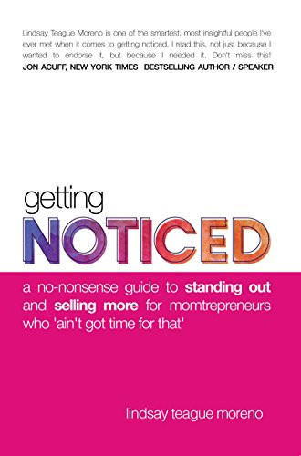 Getting Noticed: A No-Nonsense Guide to Standing Out and Selling More