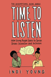 Time to Listen: How Giving People Space to Speak Drives Invention