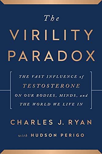 Virility Paradox: The Vast Influence of Testosterone on Our
