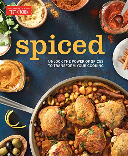 Spiced: Unlock the Power of Spices to Transform Your Cooking