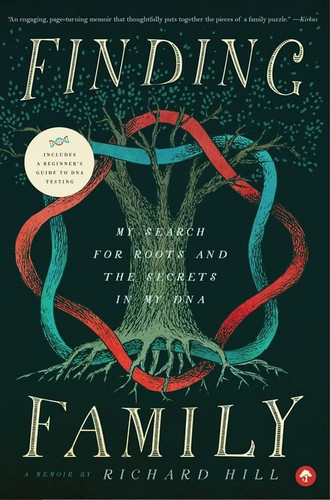 Finding Family: My Search for Roots and the Secrets in My DNA