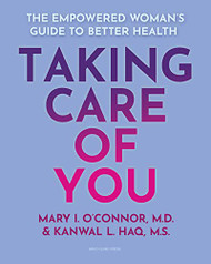 Taking Care of You: The Empowered Woman's Guide to Better Health