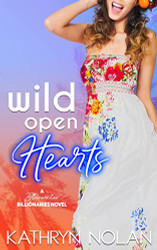 Wild Open Hearts: A Bluewater Billionaires Romantic Comedy