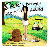 Brenda's Beaver Plays a Round